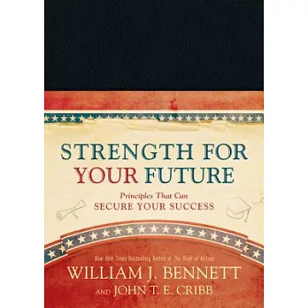 Strength for Your Future: Conservative Principles That Can Secure Your Success