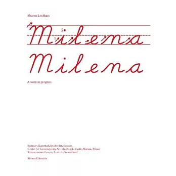 Milena, Milena: A Work in Progress