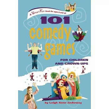 101 Comedy Games for Children and Grown-ups