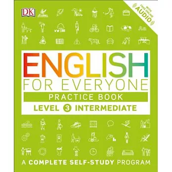 English for Everyone: Level 3: Intermediate, Practice Book: A Complete Self-Study Program