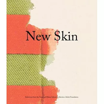 New Skin: Selections from the Tony and Elham Salamé Collection-Aïshti Foundation