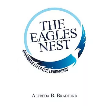 The Eagles Nest: Grooming Effective Leadership