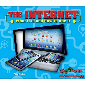 The Internet: What It Is and How to Use It