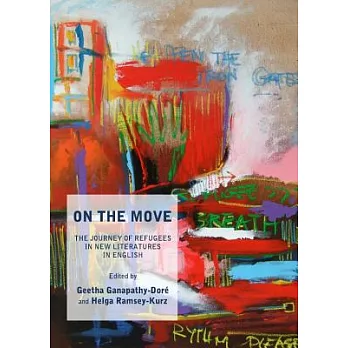 On the Move: The Journey of Refugees in New Literatures in English