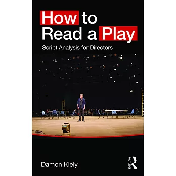 How to Read a Play: Script Analysis for Directors