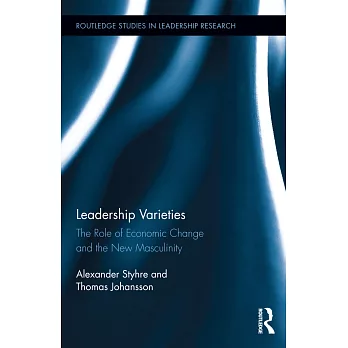 Leadership Varieties: The Role of Economic Change and the New Masculinity