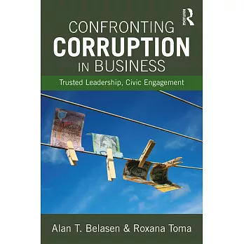 Confronting Corruption in Business: Trusted Leadership, Civic Engagement