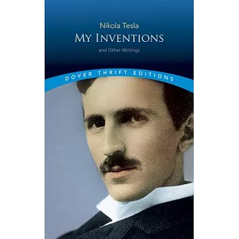 My Inventions: And Other Writings