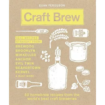 Craft Brew: 50 Homebrew Recipes from the World’s Best Craft Breweries