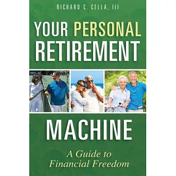 Your Personal Retirement Machine: A Guide to Financial Freedom
