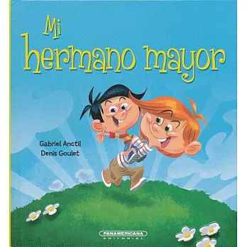 Mi hermano mayor/ My Older Brother