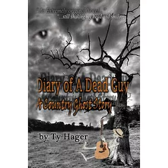 Diary of a Dead Guy: A Country Ghost Story