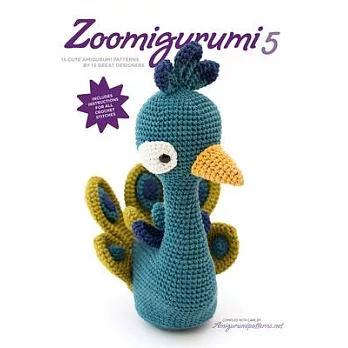 Zoomigurumi 5: 15 Cute Amigurumi Patterns by 12 Great Designers