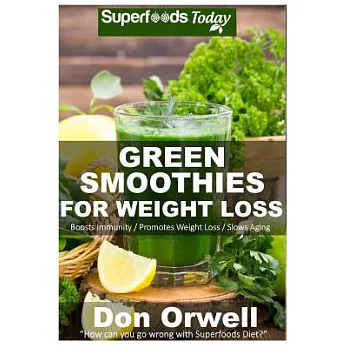 Green Smoothies for Weight Loss: 50 Smoothies for Weight Loss: Heart Healthy Cooking
