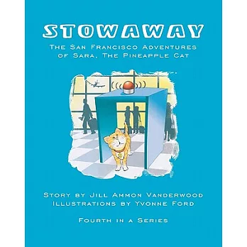 Stowaway: The San Francisco Adventures of Sara, the Pineapple Cat