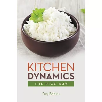 Kitchen Dynamics: The Rice Way