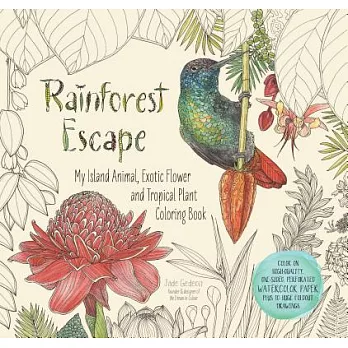 Rainforest Escape: My Island Animal, Exotic Flower and Tropical Plant Coloring Book