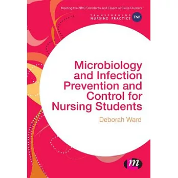 Microbiology and Infection Prevention and Control for Nursing Students