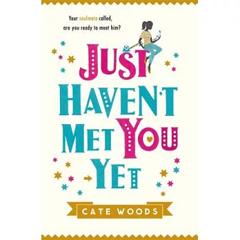 Just Haven’t Met You Yet