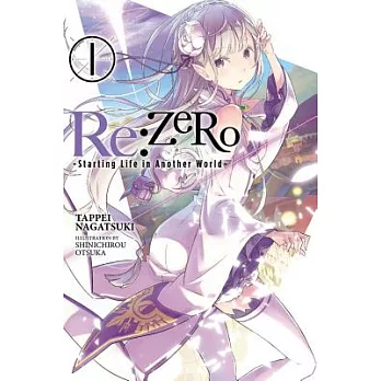 RE: Zero, Volume 1: Starting Life in Another World