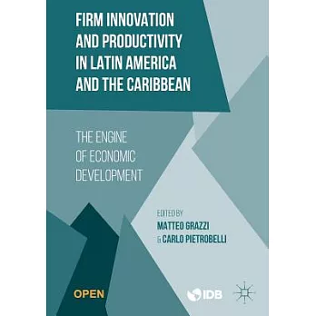 Firm Innovation and Productivity in Latin America and the Caribbean: The Engine of Economic Development