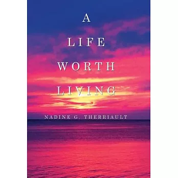 A Life Worth Living