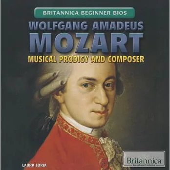 Wolfgang Amadeus Mozart: Musical Prodigy and Composer