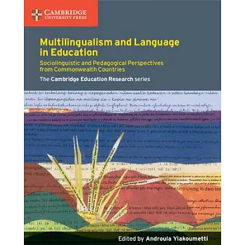 Multilingualism and Language in Education: Sociolinguistic and Pedagogical Perspectives from Commonwealth Countries