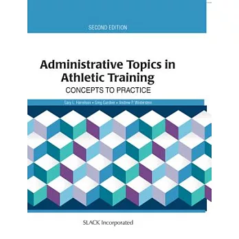 Administrative Topics in Athletic Training: Concepts to Practice