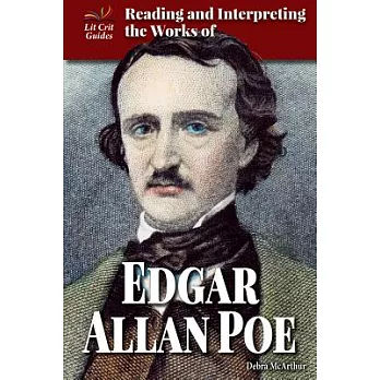 Reading and Interpreting the Works of Edgar Allan Poe