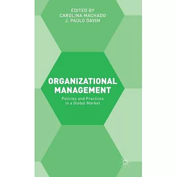 Organizational Management: Policies and Practices in a Global Market