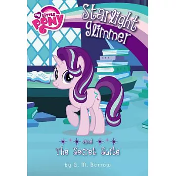 Starlight Glimmer and the Secret Suite