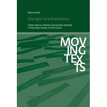 Giorgio Scerbanenco: Urban Space, Violence and Gender Identity in Post-War Italian Crime Fiction