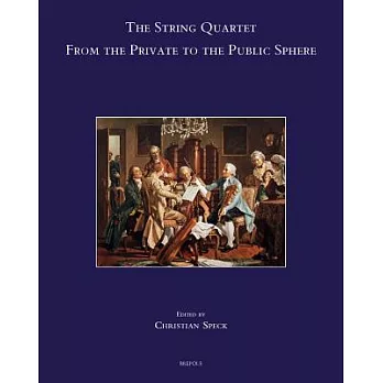 The String Quartet: From the Private to the Public Sphere