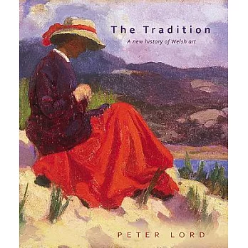 The Tradition: A New History of Welsh Art 1400-1990