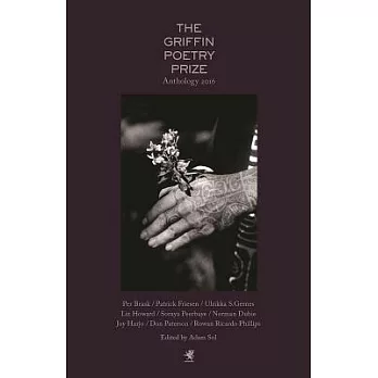 The Griffin Poetry Prize Anthology 2016