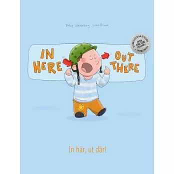 In Here, Out There! / in Har, Ut Dar!: Children’s Picture Book
