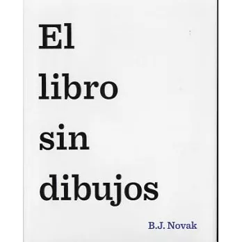 El libro sin dibujos / The Book With No Pictures