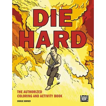 Die Hard: The Authorized Coloring and Activity Book