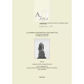 Le Journal D’antoine Galland 1646-1715: La Periode Parisienne 1712-1713