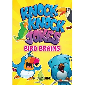 Bird Brains Knock Knock Jokes