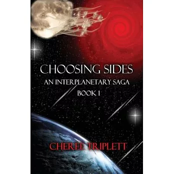 Choosing Sides: An Interplanetary Saga