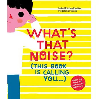 What’s That Noise?: This Book Is Calling You...