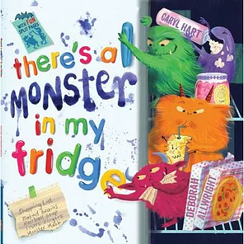 There’s a Monster in My Fridge: With Fun Split Pages