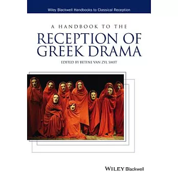 A Handbook to the Reception of Greek Drama