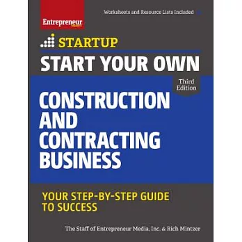 Start Your Own Construction and Contracting Business: Your Step-By-Step Guide to Success