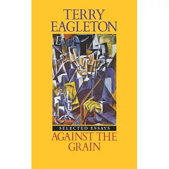Against the Grain: Essays 1975-1985