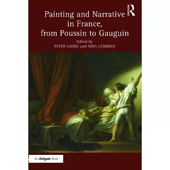Painting and Narrative in France: From Poussin to Gauguin