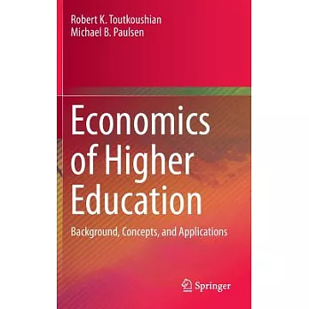 Economics of Higher Education: Background, Concepts, and Applications