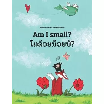 Am I Small?/ Toa Khoy Noy Bor?: Children’s Picture Book English-lao/Laotian